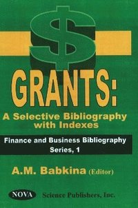 bokomslag Grants -- a Selective Bibliography with Indexes