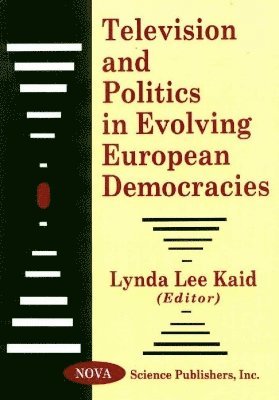 bokomslag Television & Politics in Evolving European Democracies