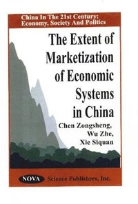 bokomslag Extent of Marketization of Economic Systems in China