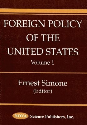 bokomslag Foreign Policy of the United States, Volume 1