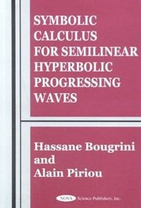 bokomslag Symbolic Calculus for Semilinear Hyperbolic Progressing Waves