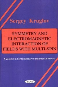 bokomslag Symmetry & Electromagnetic Interaction of Fields with Multi-Spin