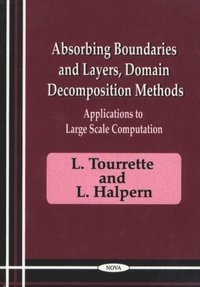 bokomslag Absorbing Boundaires & Layers, Domain Decomposition Methods