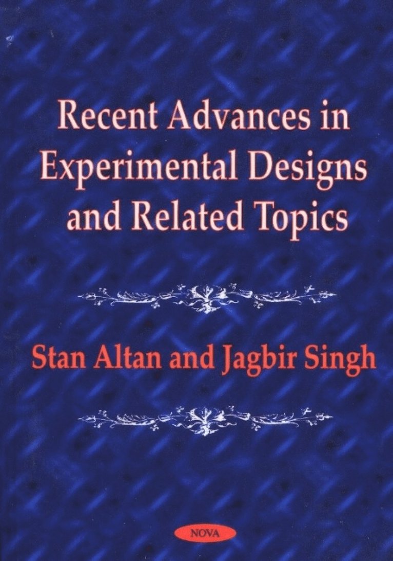Recent Advances in Experimental Designs & Related Topics