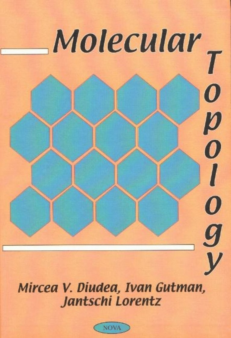 Mircea V Diudea, Ivan Gutman, Jantschi Lorentz - Molecular Topology, Inbunden