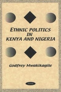 bokomslag Ethnic Politics in Kenya & Nigeria