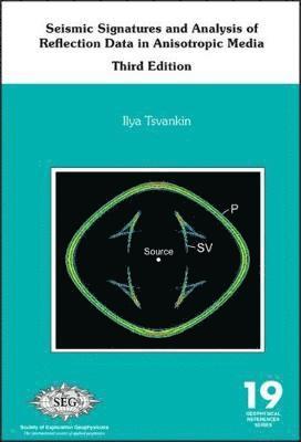 bokomslag Seismic Signatures and Analysis of Reflection Data in Anisotropic Media