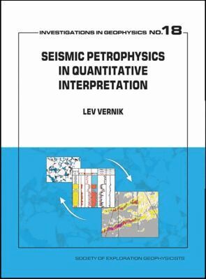 Lev Vernik - Seismic Petrophysics in Quantitative Interpretation, Inbunden