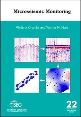 Vladimir Grechka, Werner M. Heigl - Microseismic Monitoring, Inbunden
