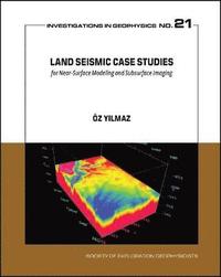 bokomslag Land Seismic Case Studies for Near-Surface Modeling and Subsurface Imaging