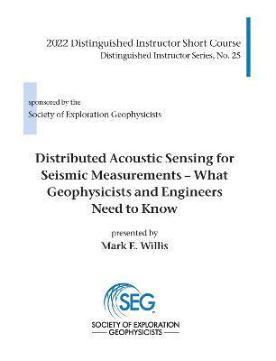 Mark Willis - Distributed Acoustic Sensing for Seismic Measurements, Häftad