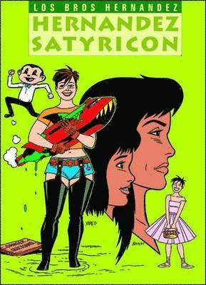 bokomslag Love and Rockets Vol.15: Hernandez Satyricon