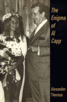 Alexander Theroux - Enigma Of Al Capp, Häftad