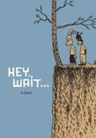 Hey, Wait...