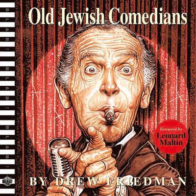 Old Jewish Comedians: A Visual Encyclopedia 1