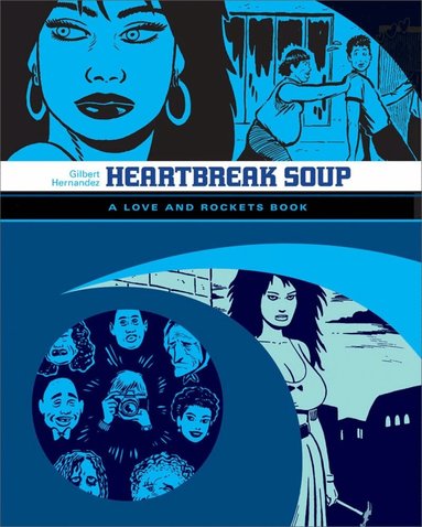 Gilbert Hernandez - Love and Rockets: Heartbreak Soup, Häftad