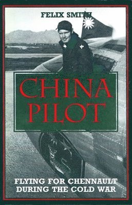 Felix Smith - China Pilot, Häftad