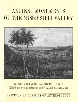 Ancient Monuments of the Mississippi Valley 1