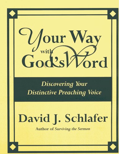 David J. Schlafer - Your Way with God's Word, Häftad