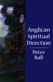 bokomslag Anglican Spiritual Direction