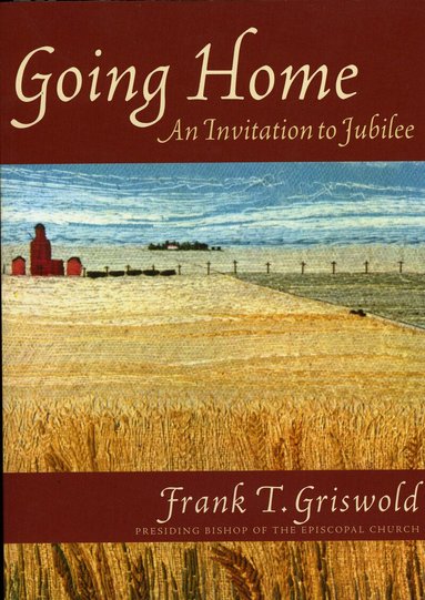 Frank T. Griswold - Going Home, Häftad