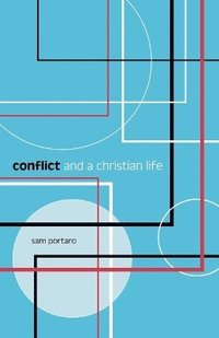 bokomslag Conflict and a Christian Life