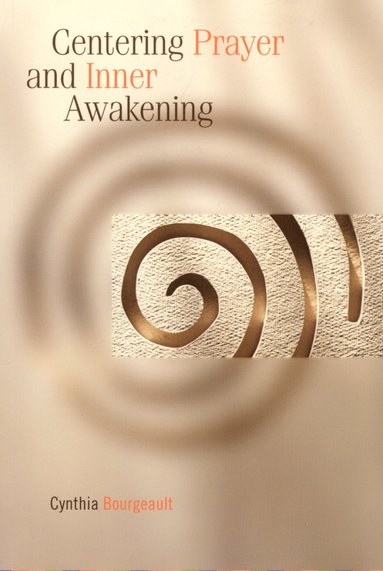 bokomslag Centering Prayer and Inner Awakening