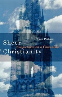 bokomslag Sheer Christianity