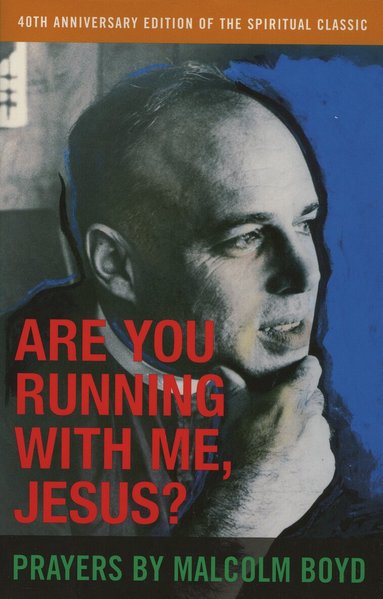 Malcolm Boyd - Are You Running With Me, Jesus?, Häftad