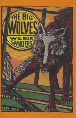 Wilbur Sanders - Big Wolves, Inbunden