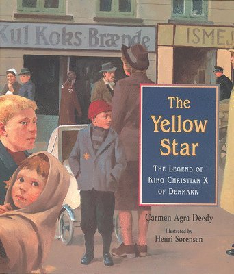 bokomslag The Yellow Star: The Legend of King Christian X of Denmark