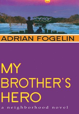 Adrian Fogelin - My Brother's Hero, Häftad