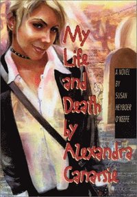bokomslag My Life and Death by Alexandra Canarsie