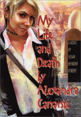bokomslag My Life and Death by Alexandra Canarsie