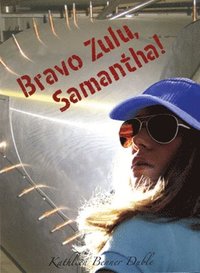 bokomslag Bravo Zulu, Samantha!
