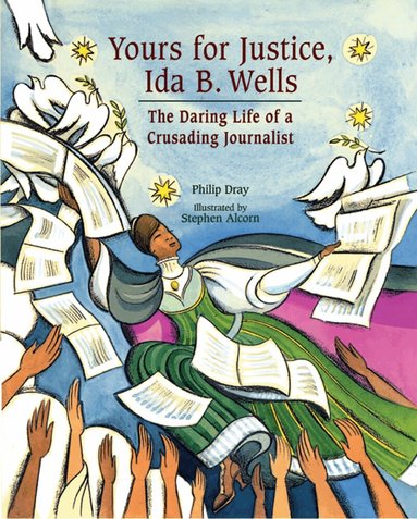 Philip Dray - Yours for Justice, Ida B. Wells, Inbunden