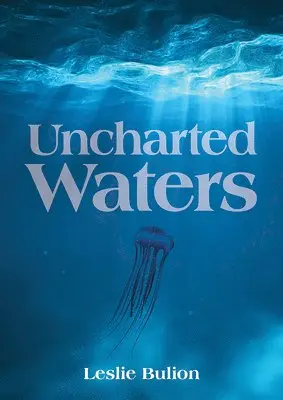 Leslie Bulion - Uncharted Waters, Häftad