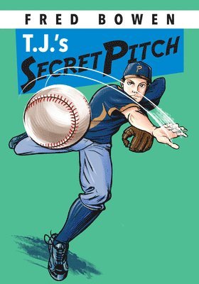 T.J.'s Secret Pitch 1