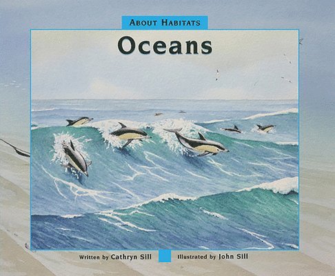 Cathryn Sill - About Habitats: Oceans, Inbunden