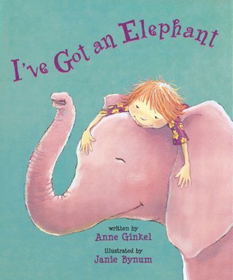 Anne Ginkel - I've Got an Elephant, Häftad