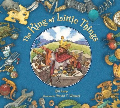 Bil Lepp - The King of Little Things, Inbunden