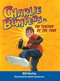 bokomslag Charlie Bumpers vs. the Teacher of the Year