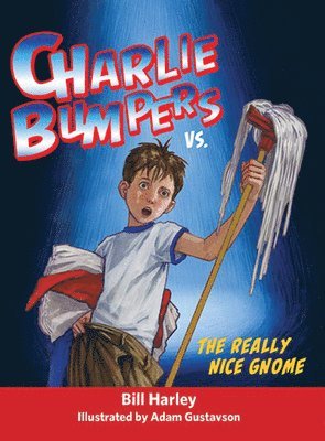 bokomslag Charlie Bumpers Vs. the Really Nice Gnome