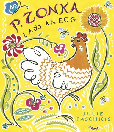 Julie Paschkis - P. Zonka Lays an Egg, Inbunden