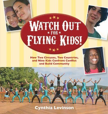 Cynthia Levinson - Watch Out for Flying Kids!, Inbunden