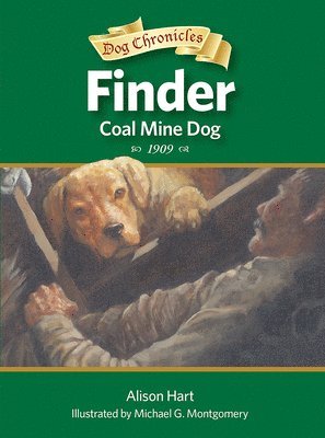Alison Hart - Finder, Coal Mine Dog, Inbunden