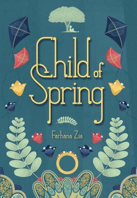Farhana Zia - Child of Spring, Inbunden