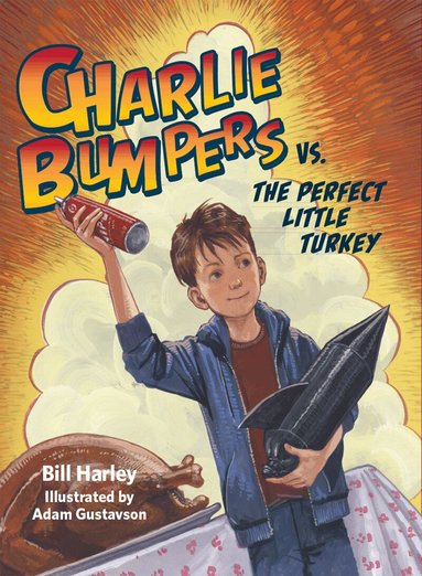 Bill Harley - Charlie Bumpers vs. the Perfect Little Turkey, Häftad