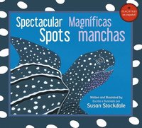bokomslag Spectacular Spots/ Magnificas Manchas