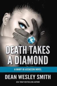 bokomslag Death Takes a Diamond: A Mary Jo Assassin Novel